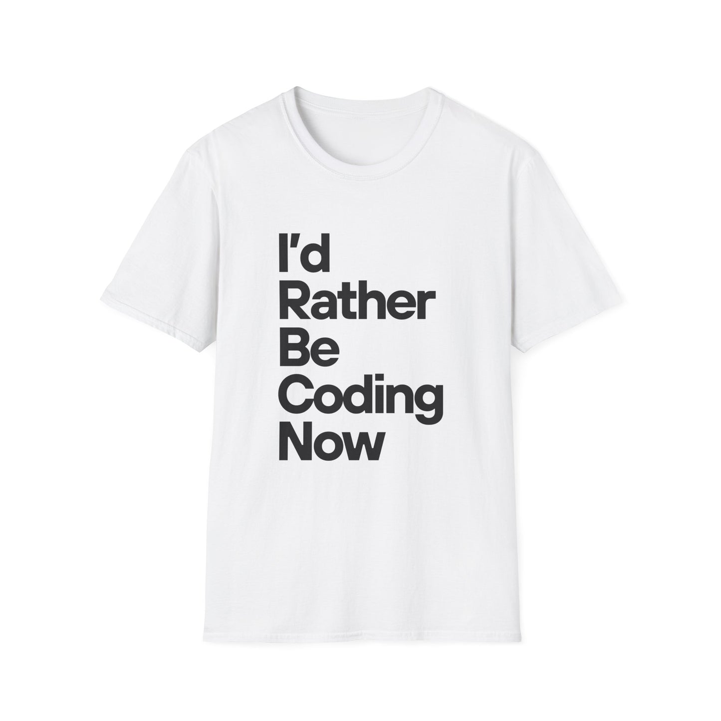 I'd Rather Be Coding T-Shirt