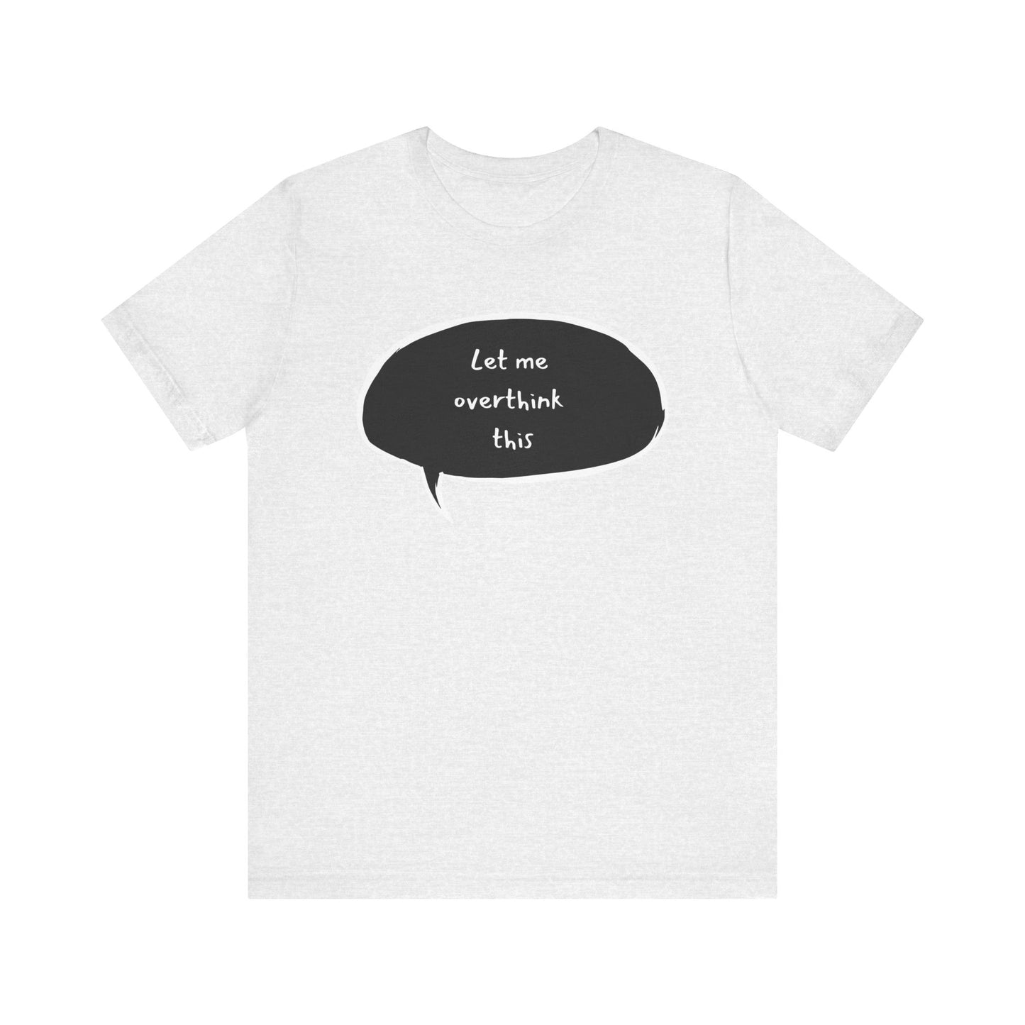 Overthink T-Shirt