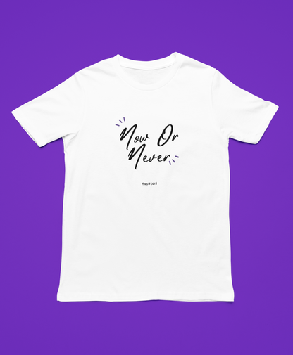 Now Or Never T-Shirt