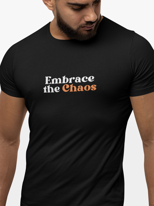 Embrace The Chaos T-Shirt