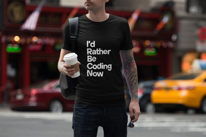 I'd Rather Be Coding T-Shirt