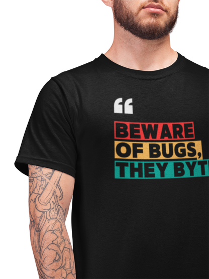 Beware Of Bugs T-Shirt