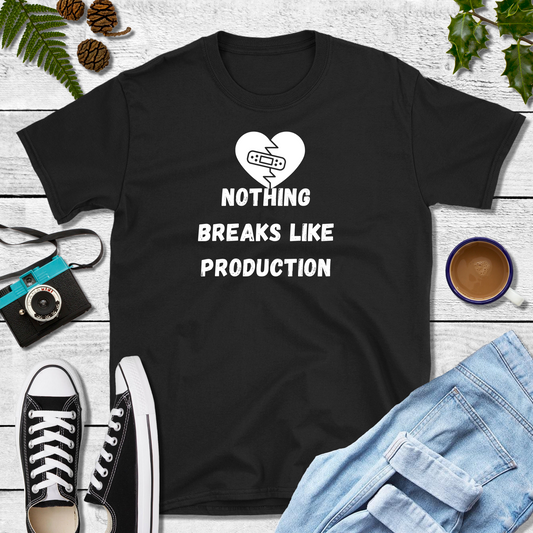 Nothing Breaks Like Production T-Shirt