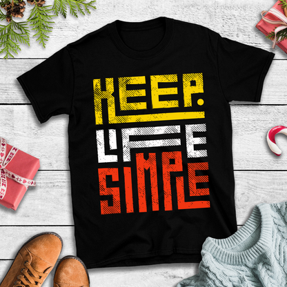 Keep Life Simple T-Shirt