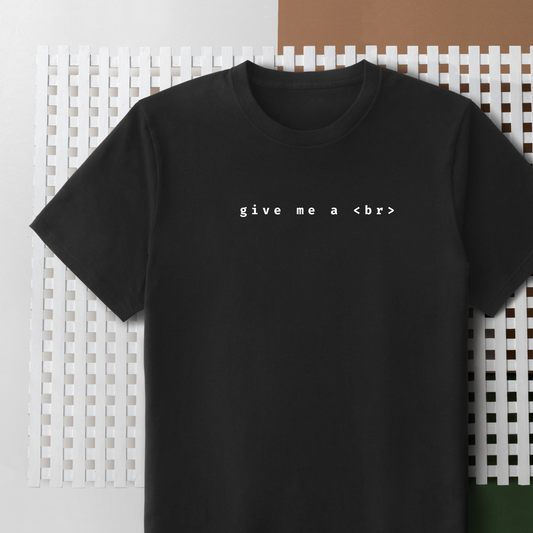 Give Me A Break T-Shirt