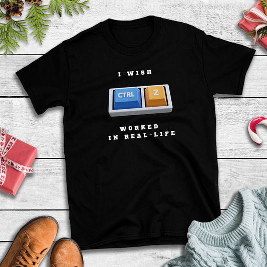 Ctrl+Z In Real Life T-Shirt