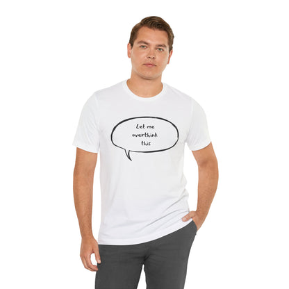 Overthink T-Shirt