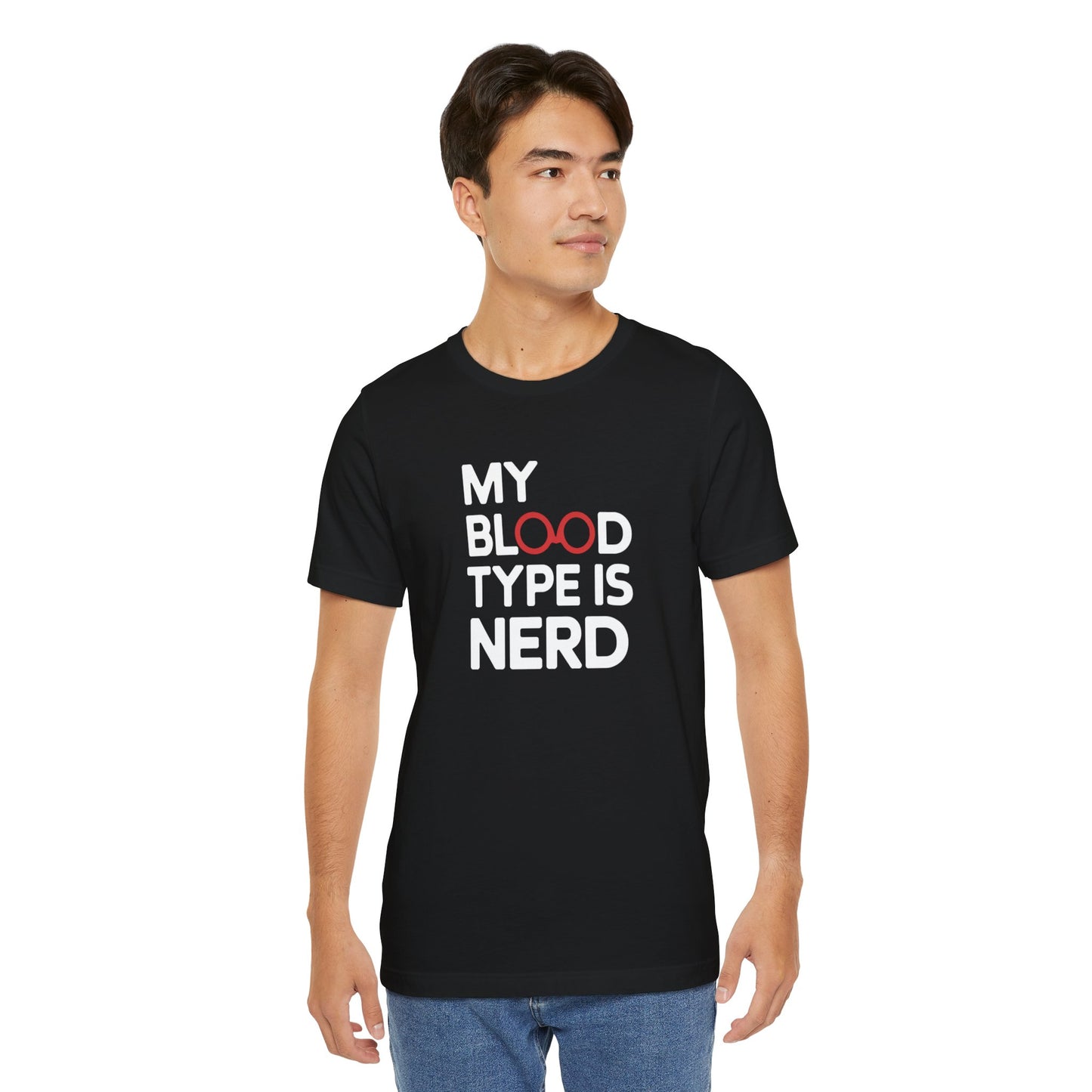 My Blood Type Is Nerd T-Shirt