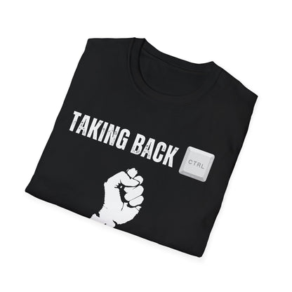 Taking Back Ctrl T-Shirt