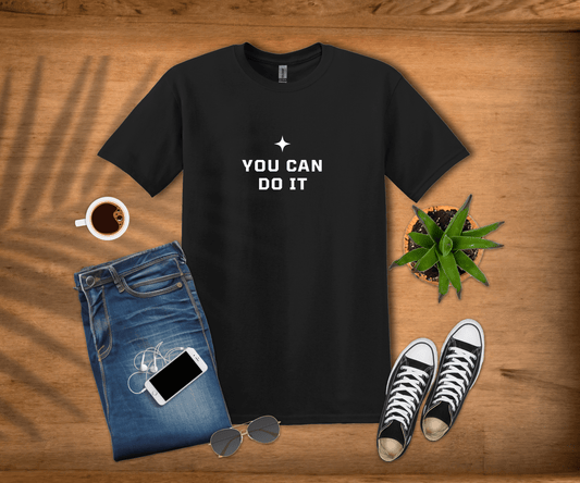 You Can Do It T-Shirt