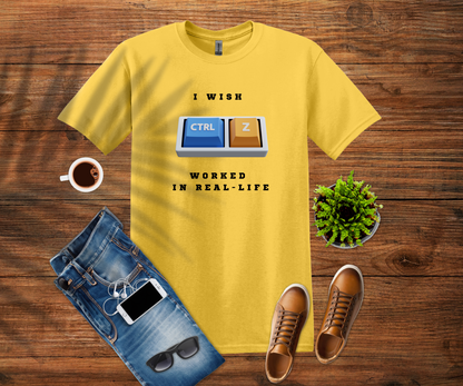 Ctrl+Z In Real Life T-Shirt