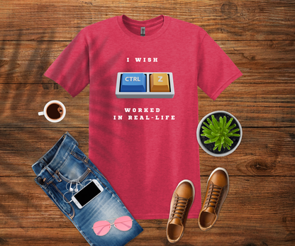 Ctrl+Z In Real Life T-Shirt