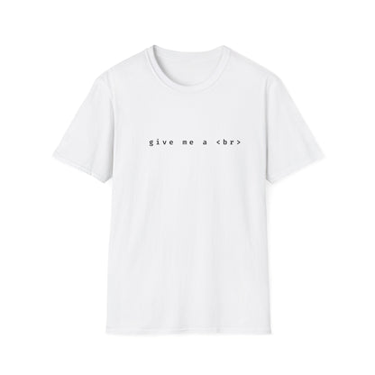 Printify T-Shirt Give Me A Break T-Shirt