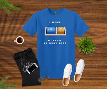 Ctrl+Z In Real Life T-Shirt